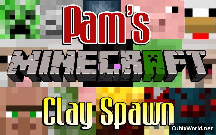 Мод Pam's Clay Spawn