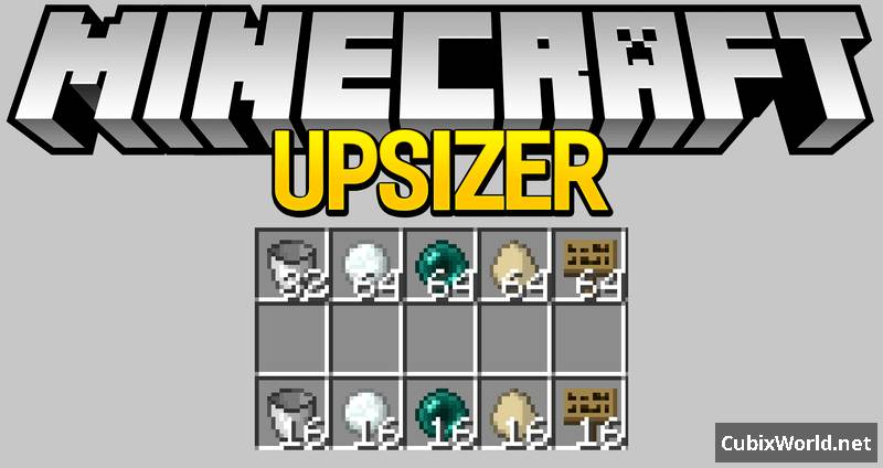 Мод Upsizer Mod